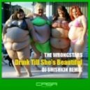 Wrongstars - Drink Till She\'s Beautiful (DJ Shishkin Remix)
