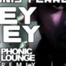 Dennis Ferrer - Hey Hey 2012