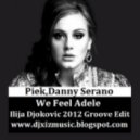 Piek, Danny Serano - We Feel Adele