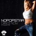 Nopopstar - Dance Now