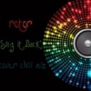 Rotor - Sing It Back (cover chill mix)