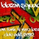 Blazin Squad - 4 one (Adrian Funk & Niro Lassano Club Edit 2012)