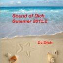 DJ.Dich - Sound of Dich Summer 2012.2 (Live Set)