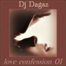 Dj Dagaz - Love confession 01 ()