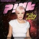 Pink - Get This Party Started