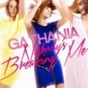 Gathania - Nobody's Breaking Me