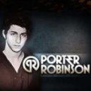 Porter Robinson, Deadmau5, Wolfgang Gartner - The Seconds, The Champ, Vandalism, Arguru (Porter Matchup)