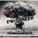 Prisoneer - Demolition ! ()