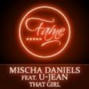 Mischa Daniels Feat. U-Jean - That Girl