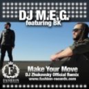 DJ M.E.G. feat. B.K. - Make Your Move (DJ Zhukovsky Radio Edit)
