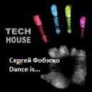 Сергей Фобэско - Dance is...