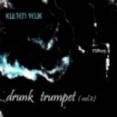 Kulten Yeuk - Drunk Trumpet (Johnny Beast Remix)