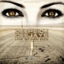 Deepside Deejays - Look Into My Eyes