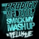 Prodigy VS Modestep - Smack my MASH UP