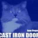 Dj Ivan Vegas - Cast iron door