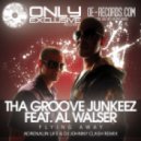 Tha Groove Junkeez feat. Al Walser - Flying Away (Adrenalin Life & DJ Johnny Clash Remix)
