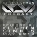 Levi Lyman - Episode 9: Kitchen Sink Mix 5 (May 2010)