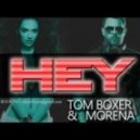 Tom Boxer & Morena - Hey (Radio Edit)