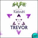 Savant feat Kiatzuki - Trevor