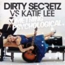 Dirty Secretz Vs Katie Lee - Something Psychological