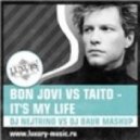 Bon Jovi vs Taito - It's My Life