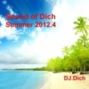 DJ.Dich - Sound of Dich Summer 2012.4 (Live Set)