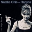 Natalie Orlie - Паруса (Uno Kaya Remix)