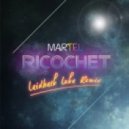Martel - Ricochet (Laidback Luke Remix)