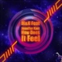 M&K & Jennifer Karr - How Does It Feel (Bridge Remix)