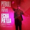 Pitbull - Echa Pa'lla