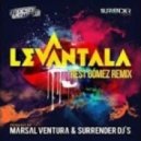 Marsal Ventura & Surrender Dj's - Levantala