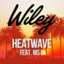 Wiley feat Rhymez & Ms D - HeatWave (Kat Krazy Remix)