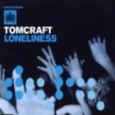 Tomcraft,Matt Samuels - Amadeus Loneliness