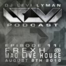 Levi Lyman - Episode 11: Frexh @ Mao Live House (08.06.2010)