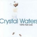 Crystal Waters - 100 % Pure Love