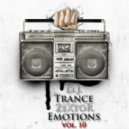 D.J. ZeXtoR - Trance Emotions vol. 10 ()