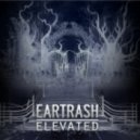 Eartrash - Elevated