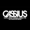Cassius & Don Diablo - Youth, Speed, Trouble, Cigarettes