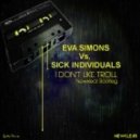 Eva Simons Vs Qulinez Vs Sick Individuals - I Don't Like Troll
