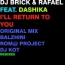 DJ Brick, Rafael, Dashika - I\'ll Return to You (Original Mix)