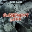 Basement Jaxx - Bingo Bango