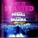 Pitbull feat Shakira - Get It Started