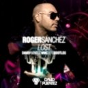 Roger Sanchez - Lost