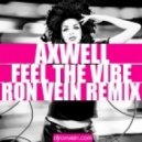 Axwell - Feel The Vibe