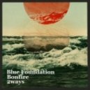 Blue Foundation - Bonfires