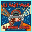 DJ GANT MAN, TJR - JUKE DAT (DJ MONDO RERUB)