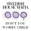 Swedish House Mafia - Don't You Worry Child