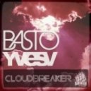 Basto & Yves V - CloudBreaker (Stereocrash Dirty Dutch Remix)
