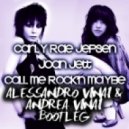 Carly Rae Jepsen Vs Joan Jett - Call Me Rock\'n\' Maybe (Alessandro Vinai & Andrea Vinai Bootleg Remix)