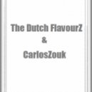 The Dutch FlavourZ & CarlosZouk - Make Em Shake (Original Mix)